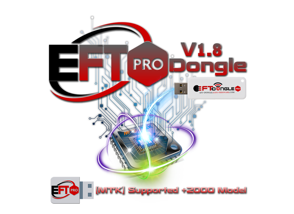EFT Pro Dongle Update v1.8 is released MTK Added support +2000 Model